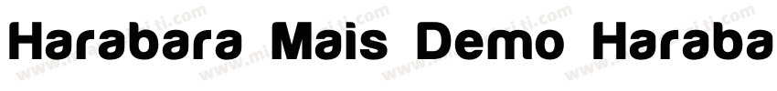 Harabara Mais Demo Harabara Mais D字体转换